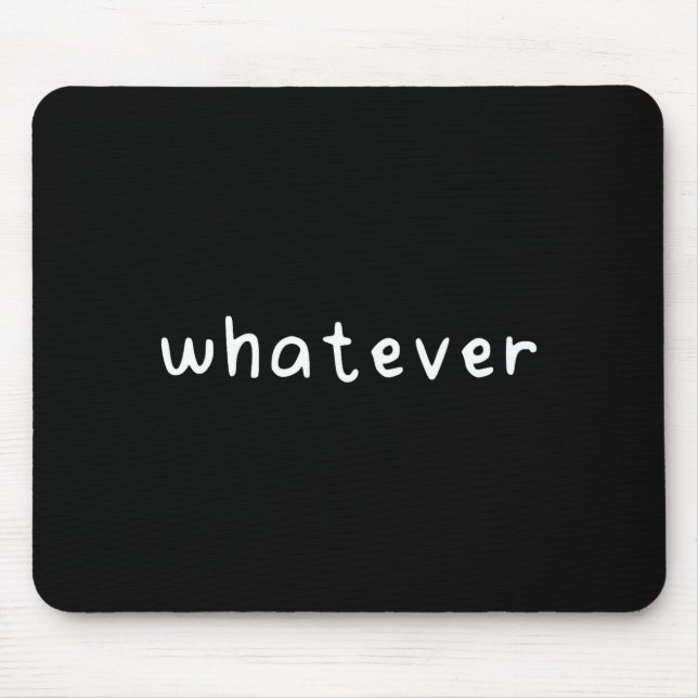 Whatever  mouse pad (Front)
