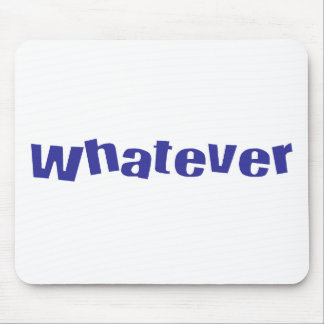 Whatever Mousepad