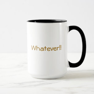 Whatever Mug