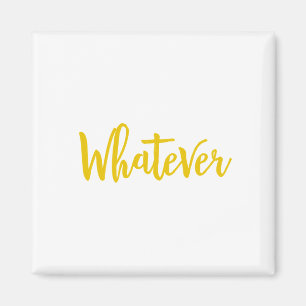whatever slogan magnet