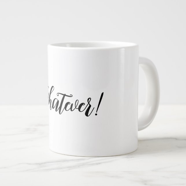 Whatever! Speciality Mug (Front Right)