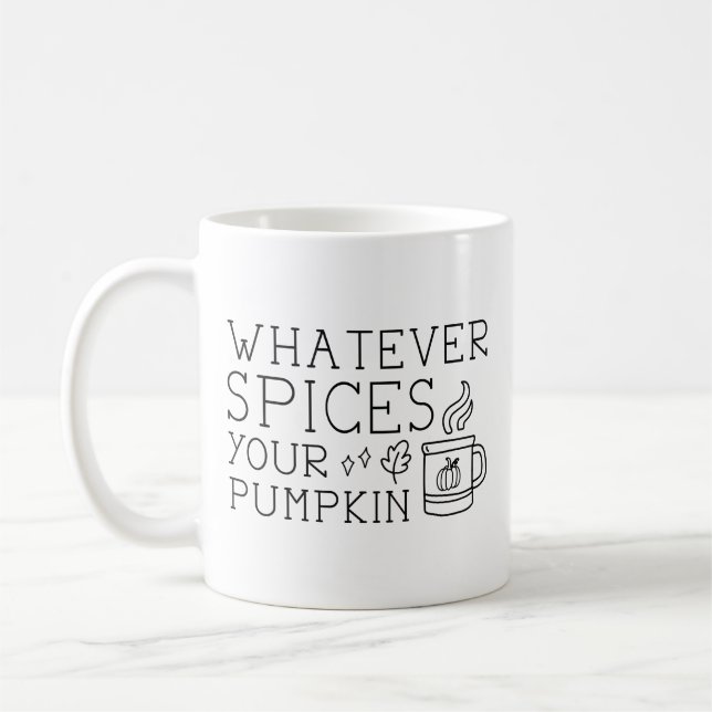 Whatever Spices Your Pumpkin Coffee Mug (Left)