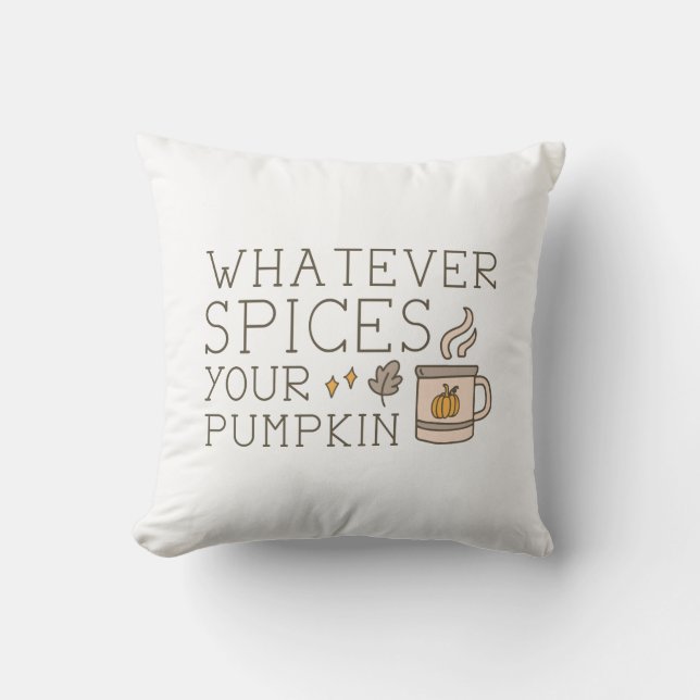 Whatever Spices Your Pumpkin Cushion (Front)