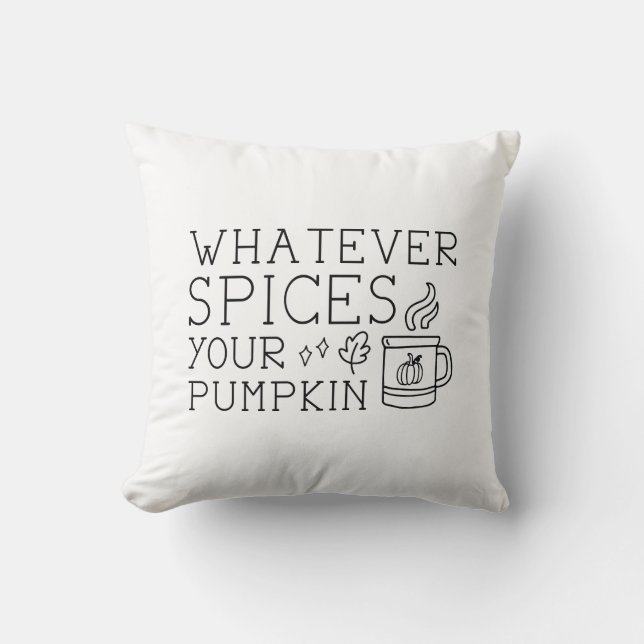 Whatever Spices Your Pumpkin Cushion (Front)