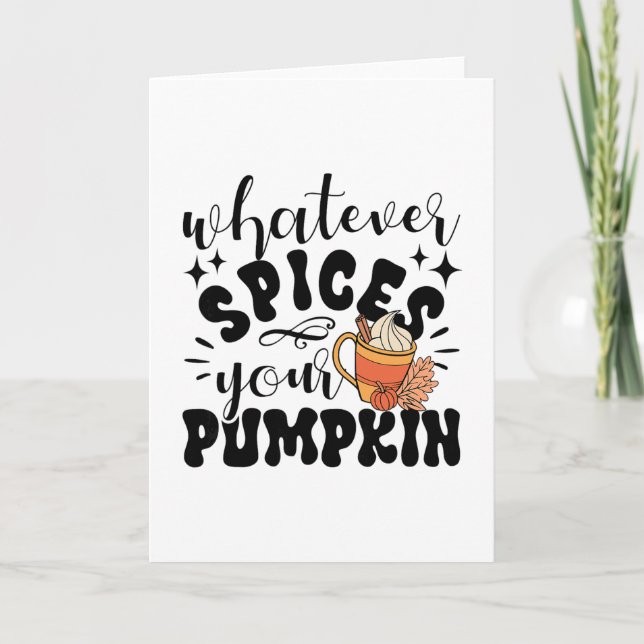 Whatever Spices Your Pumpkin Fall Autumn Thanksgiv Card (Front)