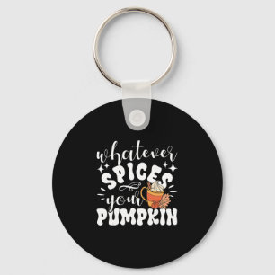 Whatever Spices Your Pumpkin Fall Autumn Thanksgiv Key Ring