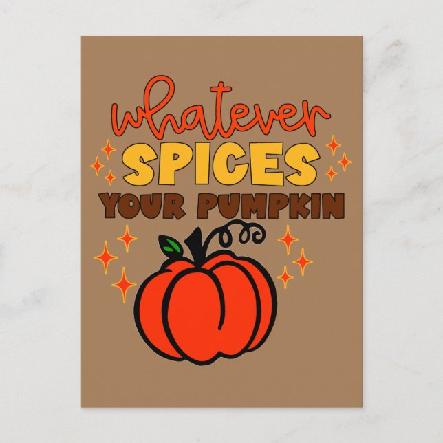 Whatever Spices Your Pumpkin - Fall Pumpkin Spice Postcard (Front)