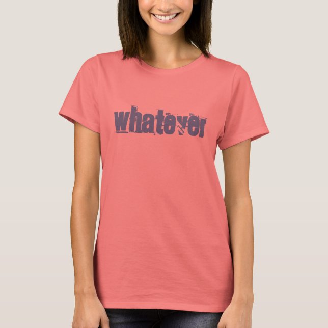 WHATEVER T-Shirt (Front)