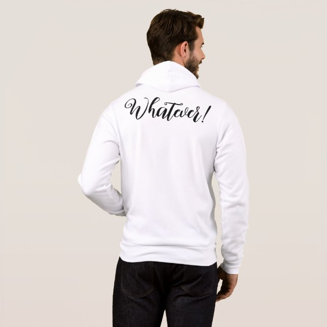 Whatever! T-Shirt Hoodie (Back Full)