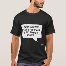 Whatever the Daddies Say These Days (Dark)