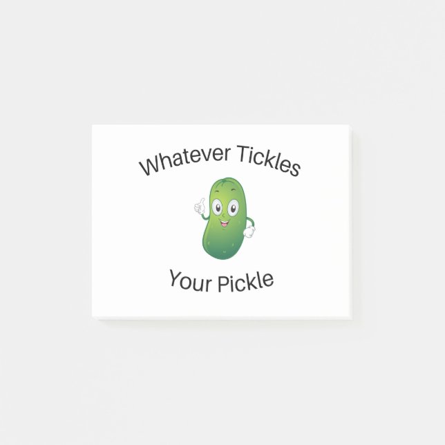 Whatever Tickles Your Pickle Post-it Notes (Front)