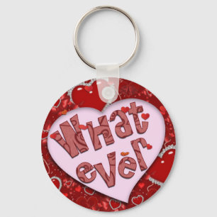 Whatever Valentine Key Ring