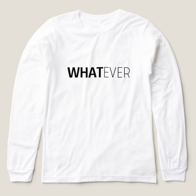 "WHATEVER" White Tri-Blend Shirt (Design Front)