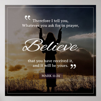 Whatever You Ask For In Prayer, Believe Poster