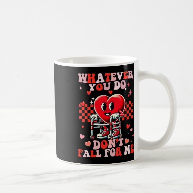 Whatever You Do Dont Fall For Me Funny Rn Pct Cna  Coffee Mug (Right)