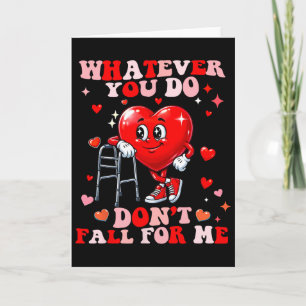 Whatever You Do Dont Fall For Me Nurse Rn Pct Cna  Card