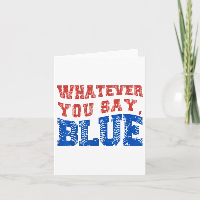 Whatever You Say Blue Funny Baseball  Card (Front)