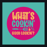 What's Cooking Good Looking Funny Kitchen Art Poster<br><div class="desc">Colourful typography art with retro and vibrant colours. Funny puns and quotes about food,  cooking,  baking and dining. Perfect decoration for your kitchen,  diner,  café,  bakery shop or restaurant. Background colour (the circle and the square) is customisable via the Design Tool.</div>