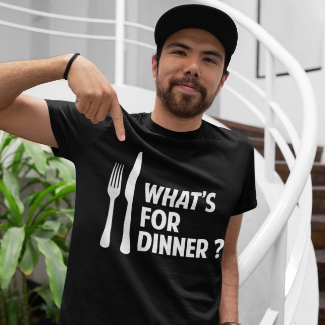What's For Dinner T-Shirt (Creator Uploaded)