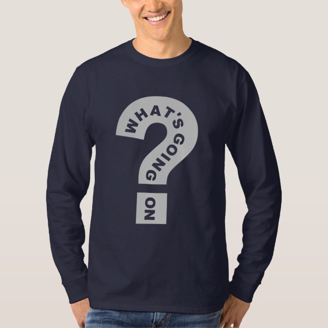 Whats Going On shirt (Front)