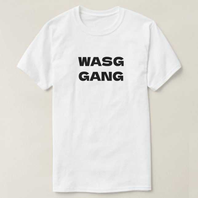 What's Good Gang T-Shirt (Design Front)