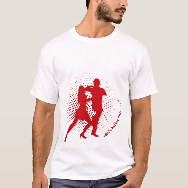What's Hotter Than Salsa T-Shirt (Front)