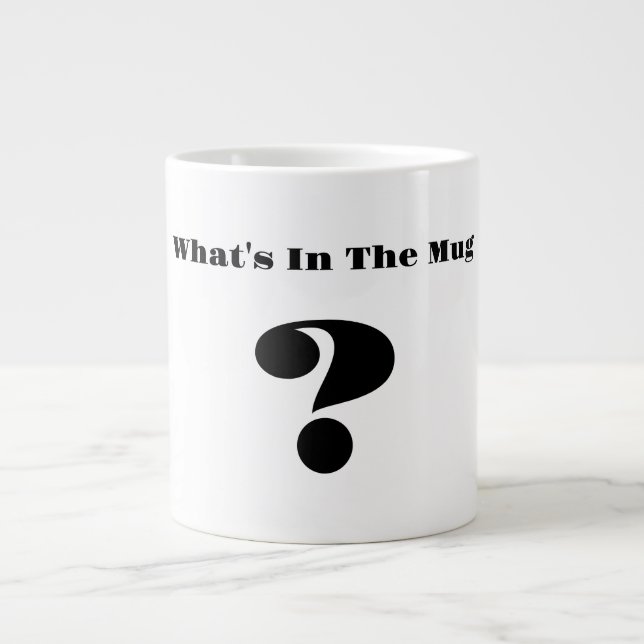 What's In The Mug? Large Coffee Mug (Front)