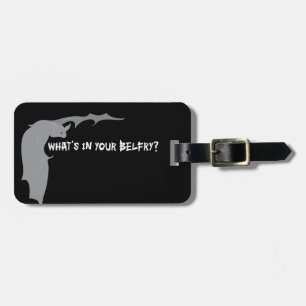 What's in your belfry? luggage tag