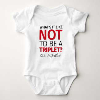 What's it like NOT to be a TRIPLET? Personalised Baby Bodysuit