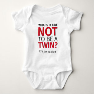 What's it like NOT to be a TWIN? Personalised Baby Bodysuit