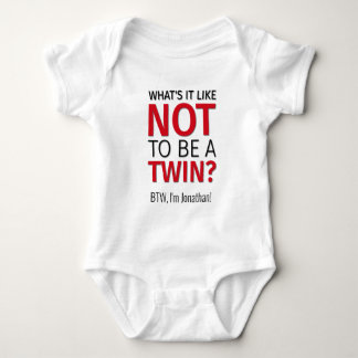 What's it like NOT to be a TWIN? Personalised Baby Bodysuit