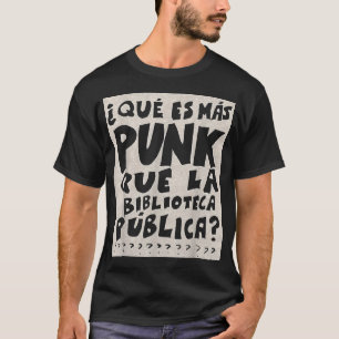 What's More Punk Than The Public Library Funny T-Shirt