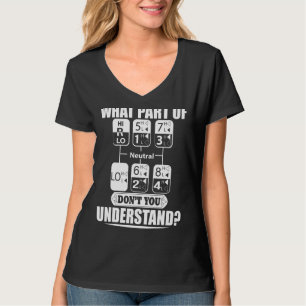 What's Part Of Don't You Under Stand Truck T-Shirt
