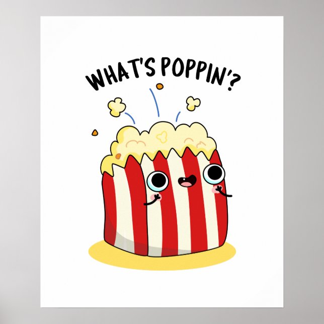 What's Poppin Cute Popcorn Pun Poster (Front)