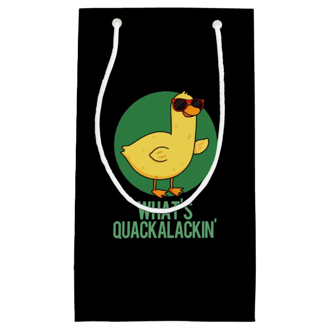 What's Quackalackin Funny Duck Pun  Small Gift Bag (Front)
