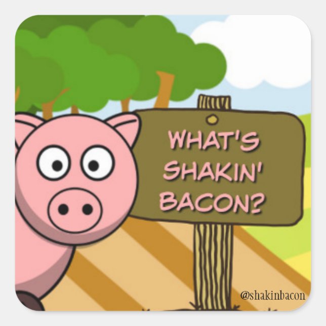WHAT'S SHAKIN BACON CUTE PIG SQUARE STICKER (Front)