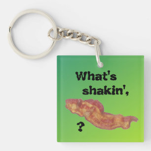 What's Shakin' Bacon Keychain Green Funny
