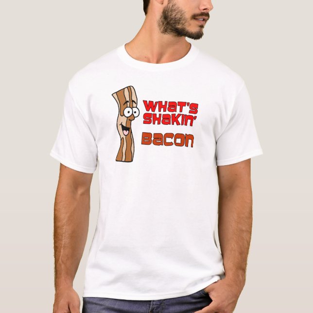 What's Shakin' Bacon With Bacon Cartoon T-Shirt (Front)