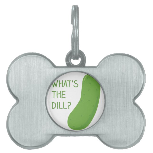 Whats The Dill Pet Name Tag (Front)