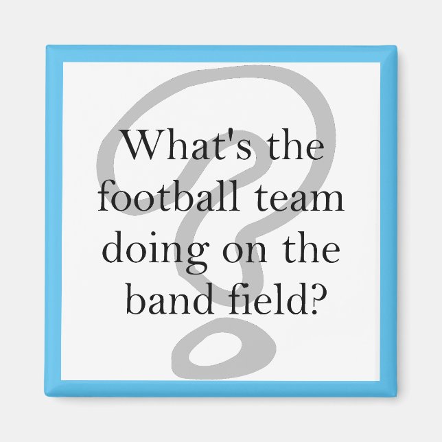 What's the football team doing on the band field magnet (Front)