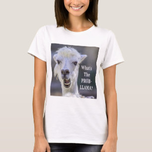 What's The Prob- Llama ? Cute Funny LLAMA T-Shirt