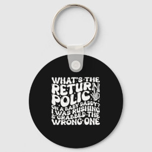 What's The Return Licy On A Baby Daddy (on Back) Key Ring