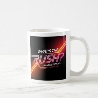 What's The Rush? Deluxe Edition Cover Art Coffee Mug