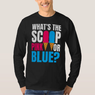 What's The Scoop Pink Or Blue Gender Reveal Pregna T-Shirt