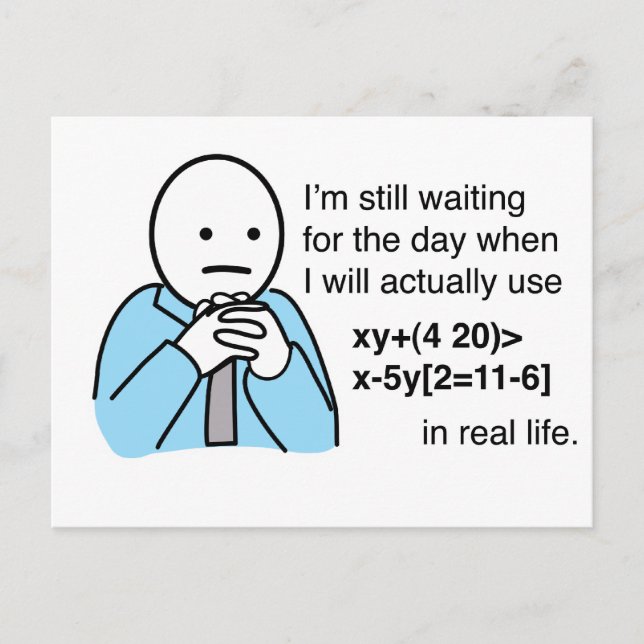 What's the use of learning math? Math Humour Postcard (Front)