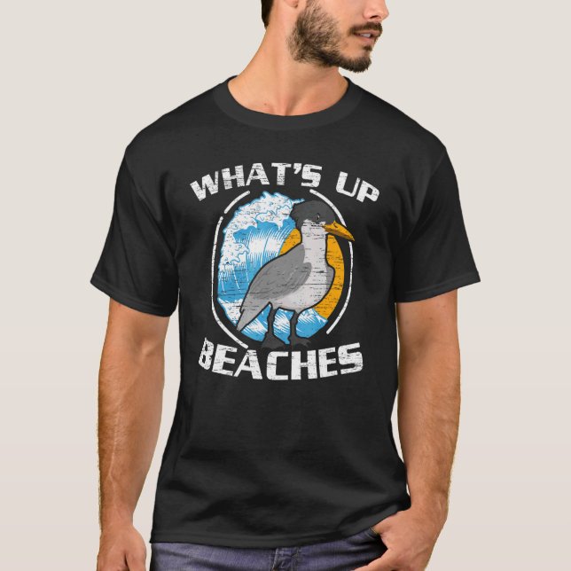 What's Up Beaches Bird   Ornithology Seagull T-Shirt (Front)