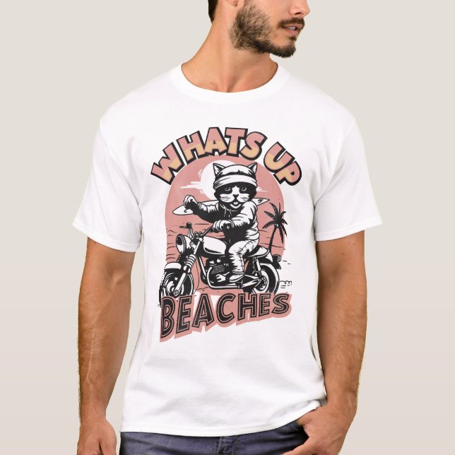 Whats up Beaches T-Shirt (Front)