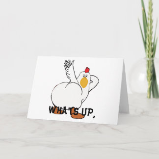 Whats up chicken butt? card