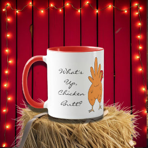 What's Up Chicken Butt   Funny Humour  Mug