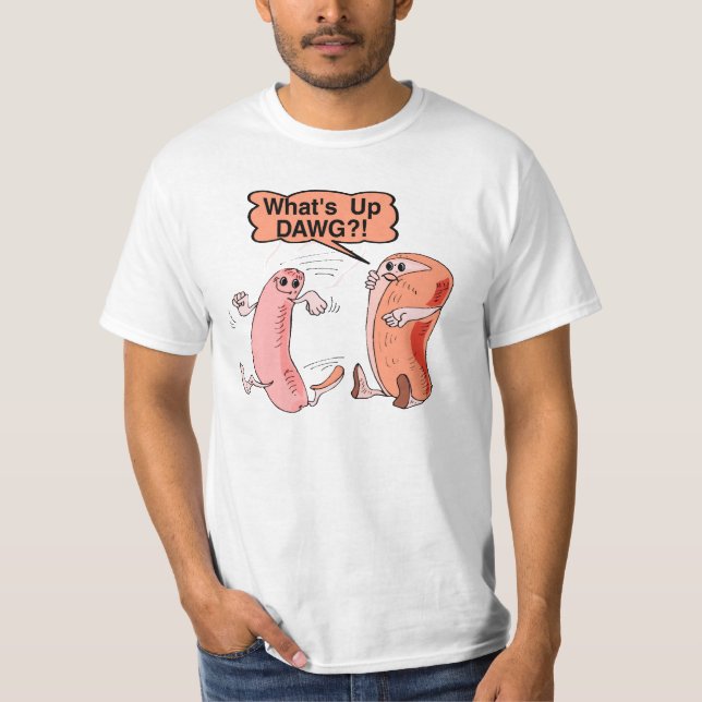What's Up Dawg T-Shirt (Front)